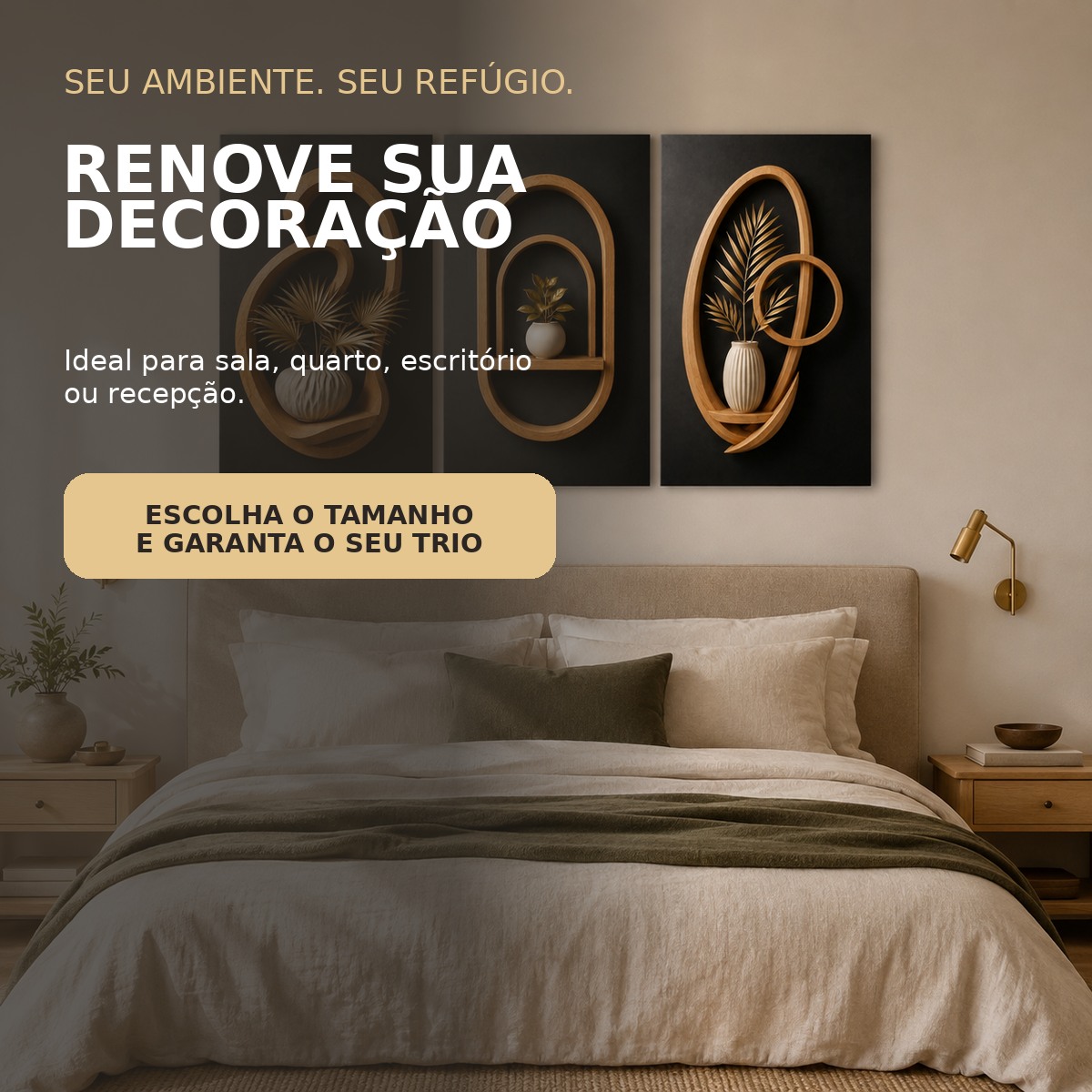 Trio Oásis Dourado decorando um ambiente, escolha o tamanho