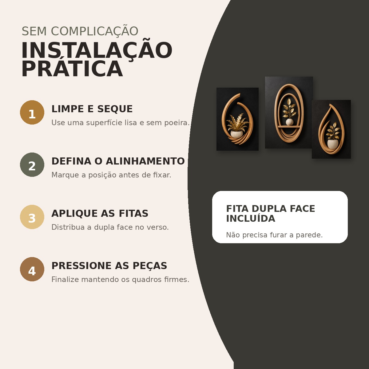 Instruções de aplicação dos quadros Essência Dourada com fita dupla face