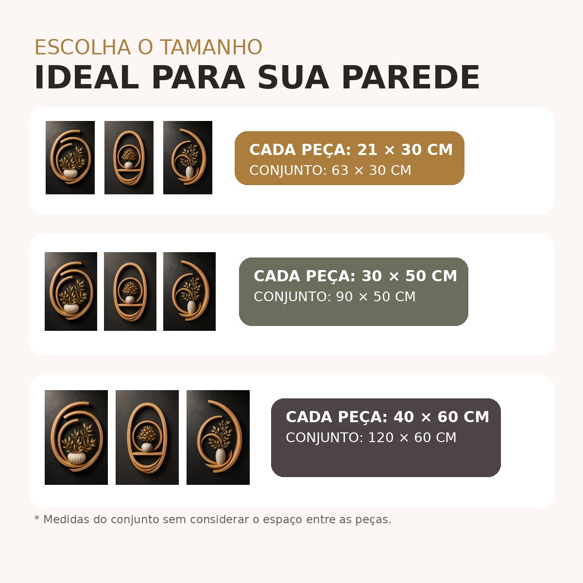Medidas disponíveis do trio Bosque Dourado: 21 × 30, 30 × 50 e 40 × 60 cm por peça
