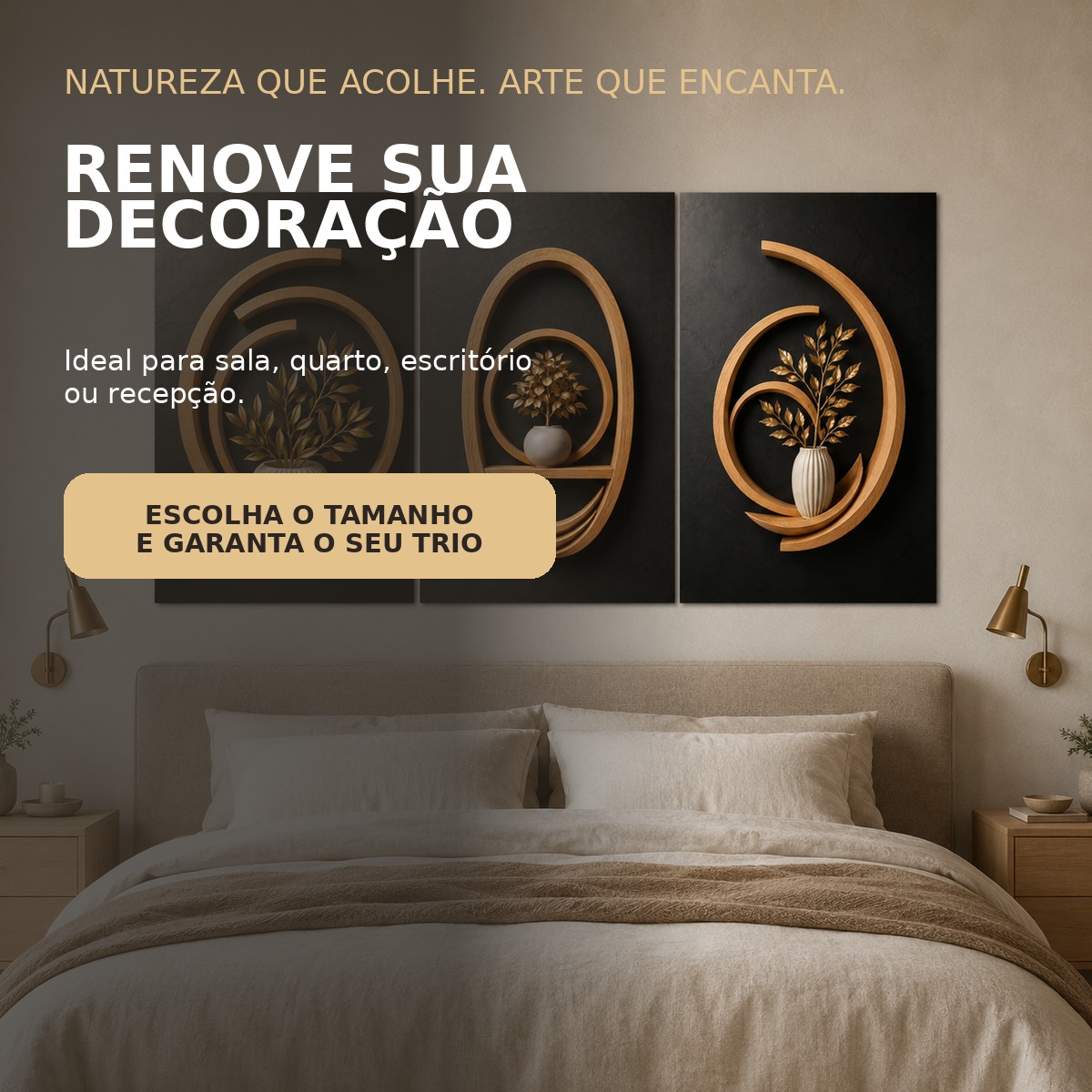Trio Bosque Dourado decorando um ambiente, escolha o tamanho