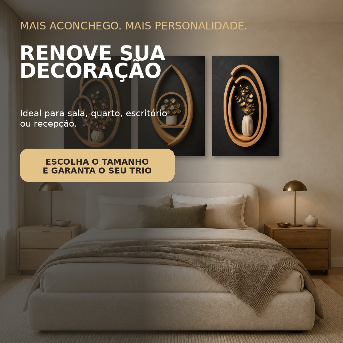 Trio Harmonia Dourada decorando um ambiente, escolha o tamanho