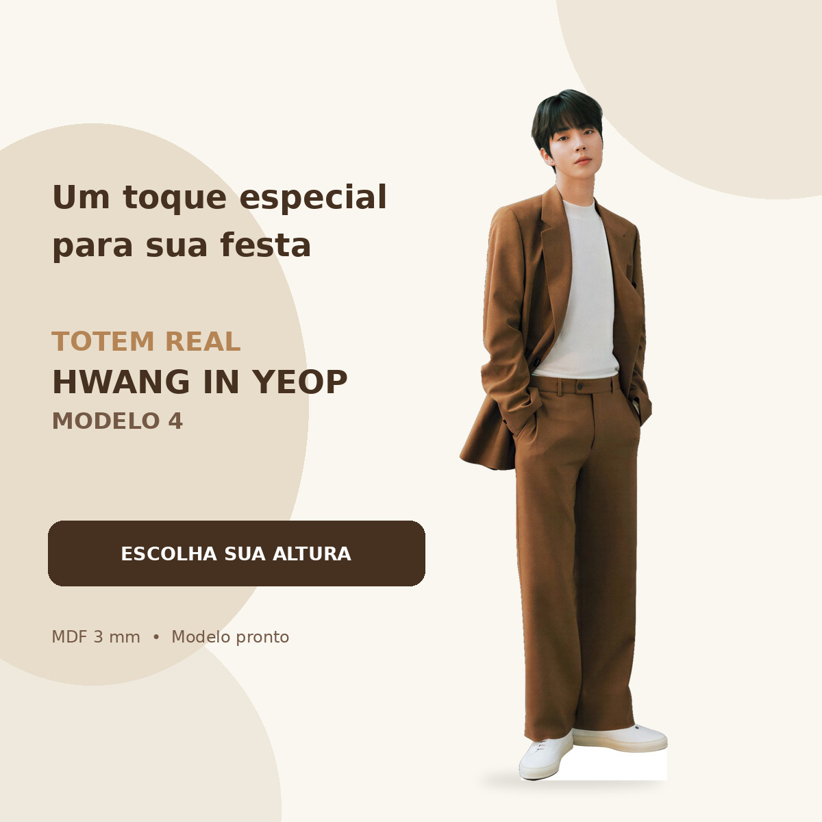 Totem Real Hwang In Yeop Modelo 4 para festa com chamada para escolher a altura